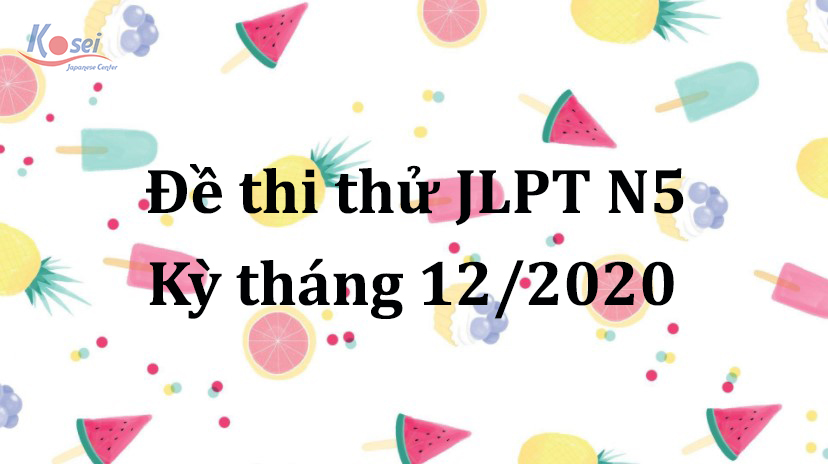 Đề thi thử JLPT N5 - Kỳ tháng 10/2020